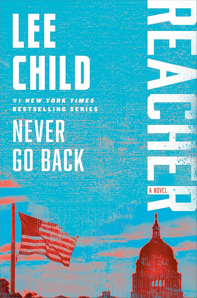 Never Go Back: A Reacher Novel: 18 cover image
