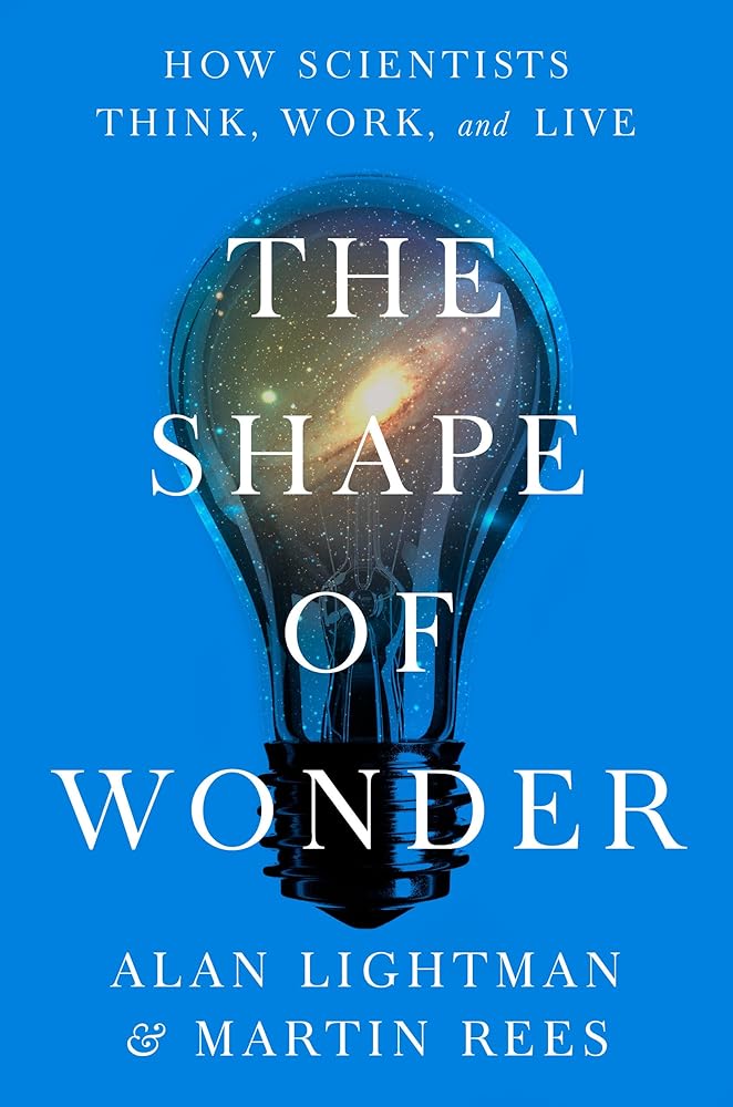 The Shape of Wonder: How Scientists Think, Work, and Live cover image