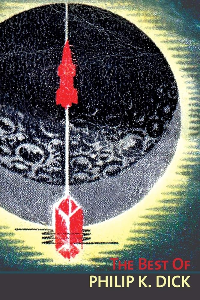 The Best of Philip K. Dick cover image