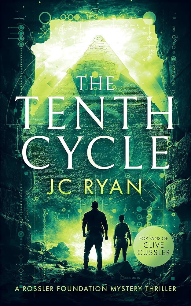 The Tenth Cycle: A Mystery Suspense Novel That Unveils Ancient Truths Buried in Time (A Rossler Foundation Mystery, 1) cover image