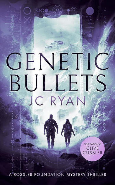 Genetic Bullets: A thriller (A Rossler Foundation Mystery, 3) cover image