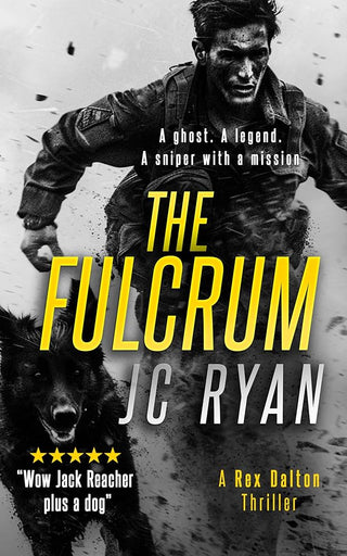 The Fulcrum: A Rex Dalton Prequel: The Vigilante and His Dog―How It All Began (Rex Dalton K9 Thrillers) cover image