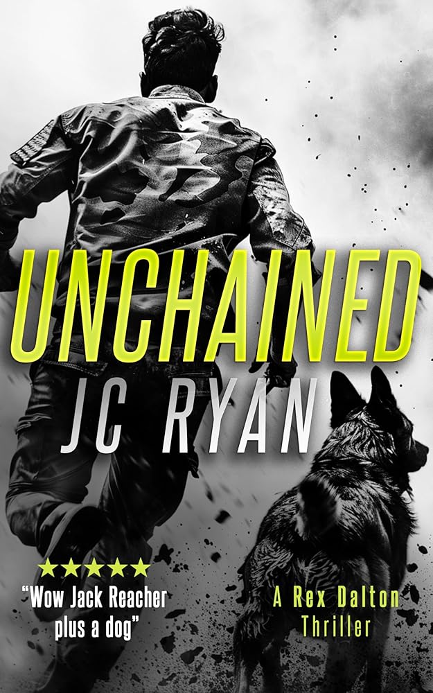 Unchained: A Rex Dalton Thriller (Rex Dalton K9 Thrillers, 2) cover image