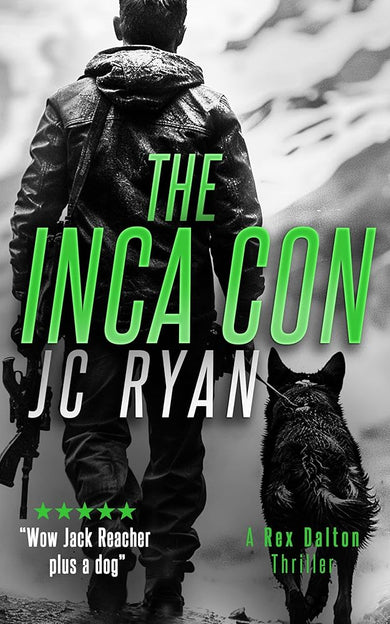 The Inca Con: A Rex Dalton Thriller (Rex Dalton K9 Thrillers, 4) cover image