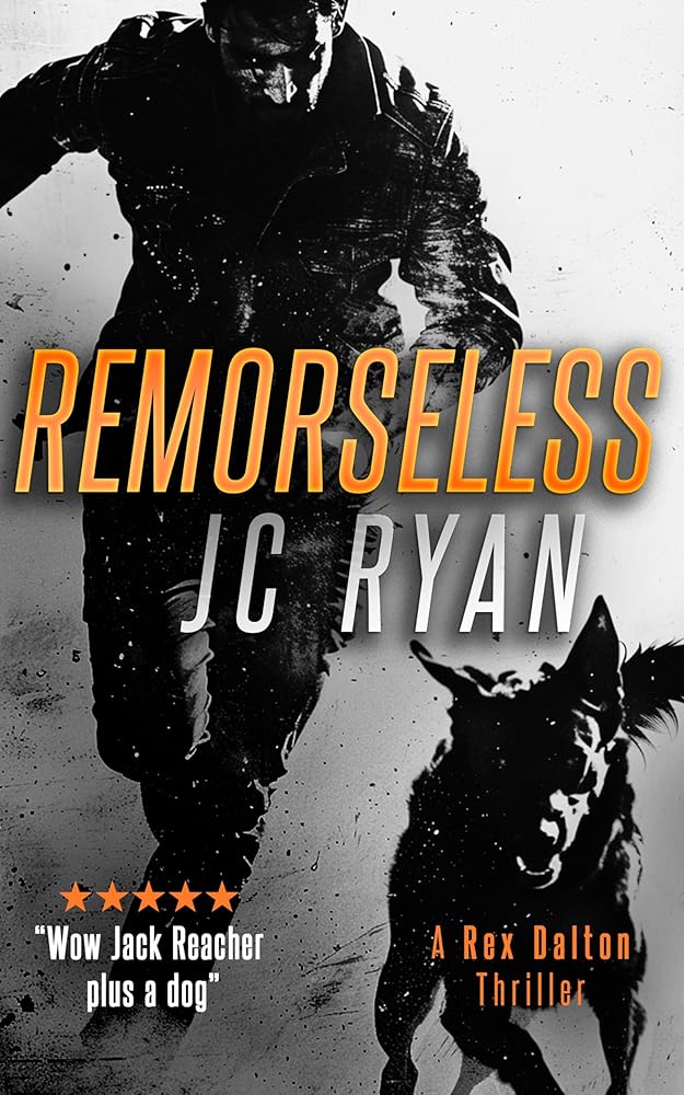 Remorseless: A Rex Dalton Thriller (Rex Dalton K9 Thrillers, 14) cover image