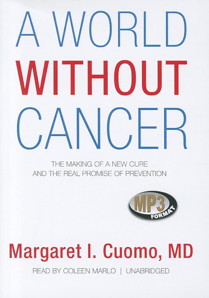 A World Without Cancer: The Making of a New Cure and the Real Promise of Prevention cover image