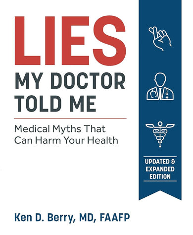 Lies My Doctor Told Me Second Edition: Medical Myths That Can Harm Your Health cover image