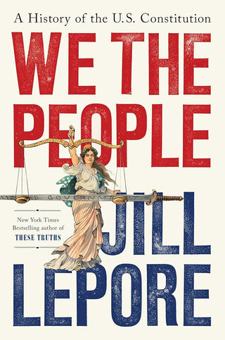 We the People: A History of the U.S. Constitution cover image