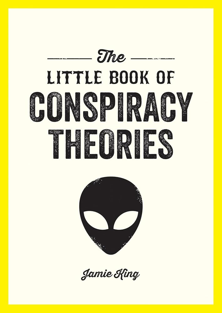The Little Book of Conspiracy Theories: A Pocket Guide to the World s Greatest Mysteries cover image