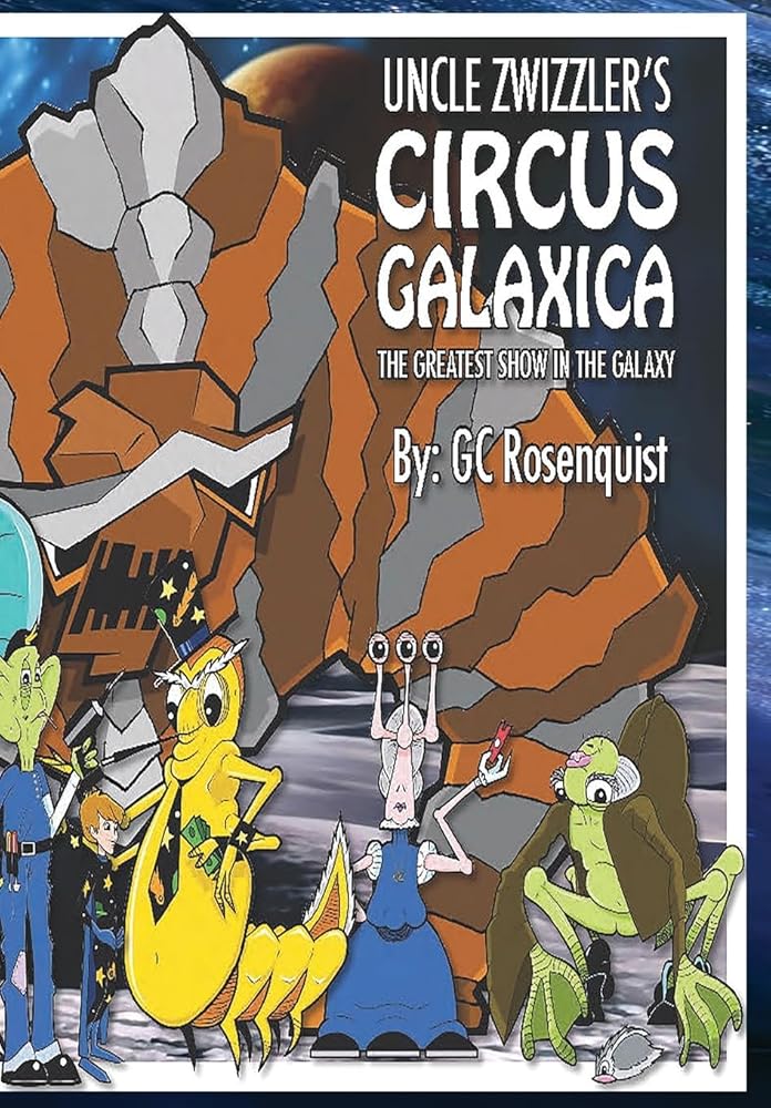 Uncle Zwizzler's Circus Galaxica: The Greatest Show in the Galaxy cover image