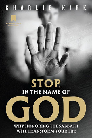 Stop, in the Name of God: Why Honoring the Sabbath Will Transform Your Life cover image