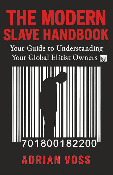 THE MODERN SLAVE HANDBOOK: Your Guide to Understanding Your Global Elitist Owners cover image
