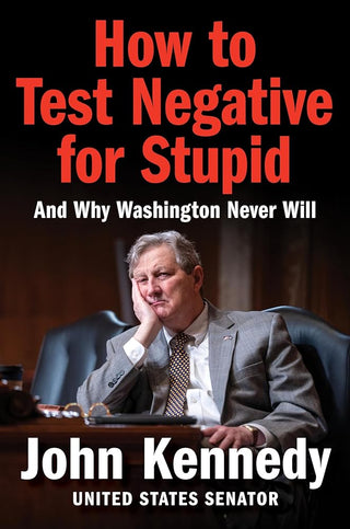 How to Test Negative for Stupid: And Why Washington Never Will cover image