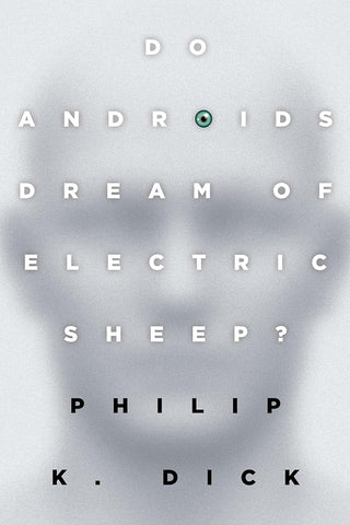 Do Androids Dream of Electric Sheep?: The inspiration for the films Blade Runner and Blade Runner 2049 cover image