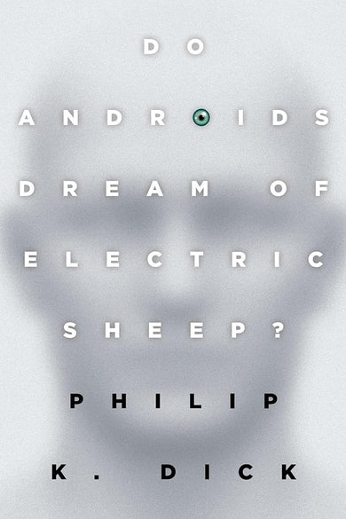Do Androids Dream of Electric Sheep?: The inspiration for the films Blade Runner and Blade Runner 2049 cover image