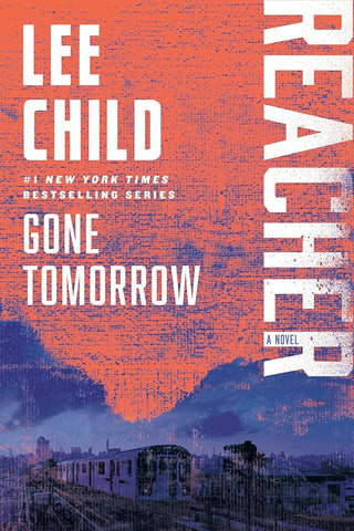 Gone Tomorrow: A Reacher Novel (Jack Reacher) cover image