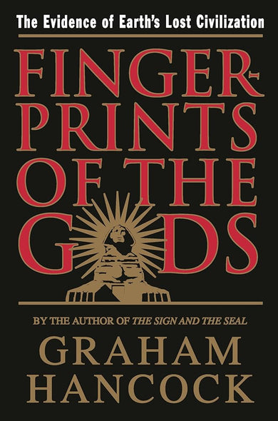 Fingerprints of the Gods: The Evidence of Earth's Lost Civilization cover image