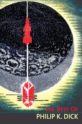 The Best of Philip K. Dick cover image