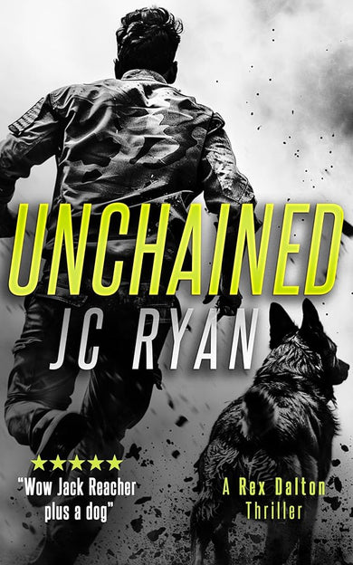Unchained: A Rex Dalton Thriller (Rex Dalton K9 Thrillers, 2) cover image