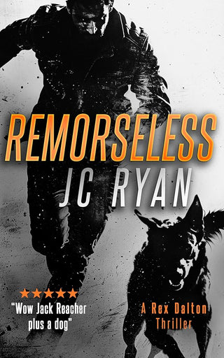 Remorseless: A Rex Dalton Thriller (Rex Dalton K9 Thrillers, 14) cover image
