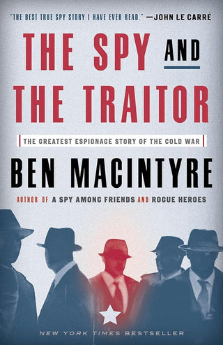 The Spy and the Traitor: The Greatest Espionage Story of the Cold War cover image