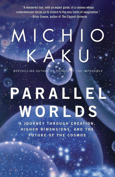 Parallel Worlds: A Journey Through Creation, Higher Dimensions, and the Future of the Cosmos cover image