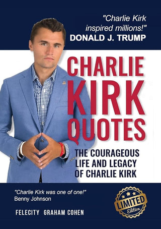 Charlie Kirk Quotes: The Courageous Life and Legacy of Charlie Kirk Founder, Turning Point USA cover image