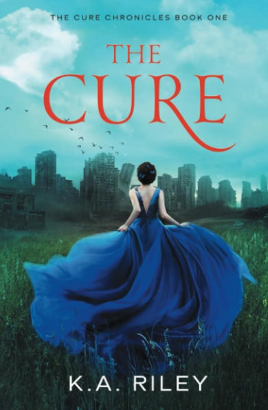 The Cure: A Young Adult Dystopian Novel (The Cure Chronicles) cover image